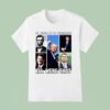 All Stood Up To Democrats All Were Shot Charlie Kirk T Shirt