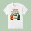 Always Holier Than Thou But Never Better Than U Miami Hurricanes T Shirt
