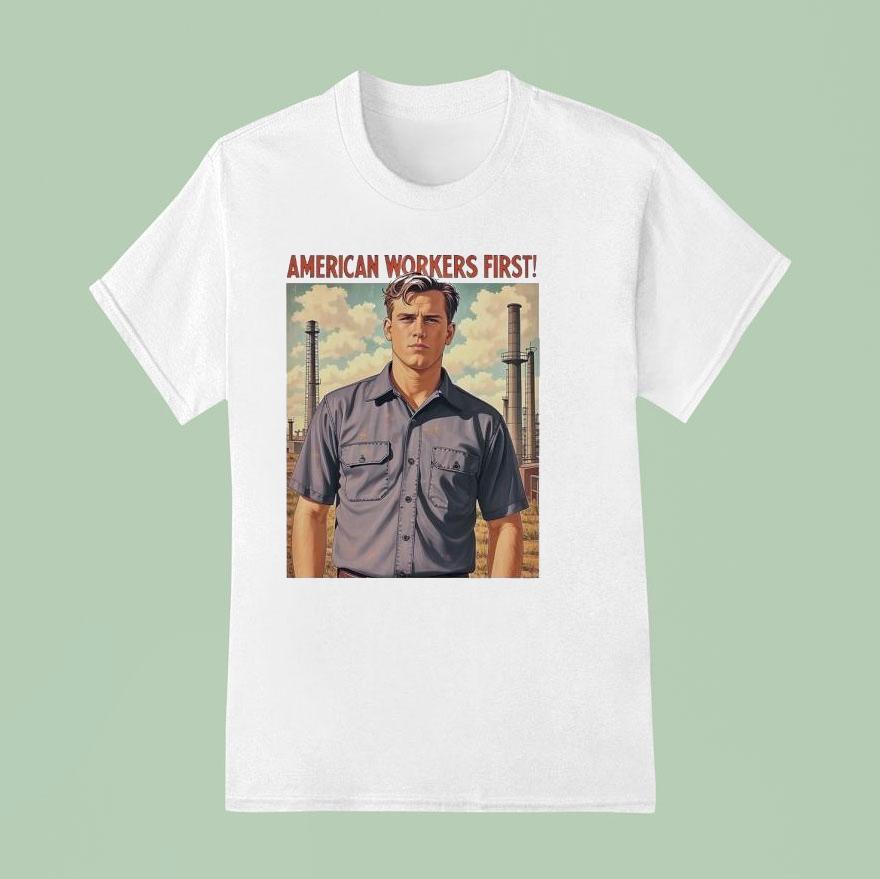 American Workers Firs T Shirt