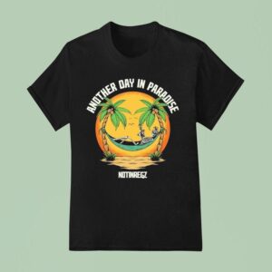 Another Day In Paradise Notingregz Skeleton T Shirt