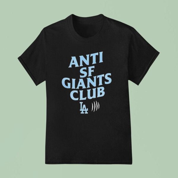 Anti Sf Giant Club Los Angeles Dodgers T Shirt