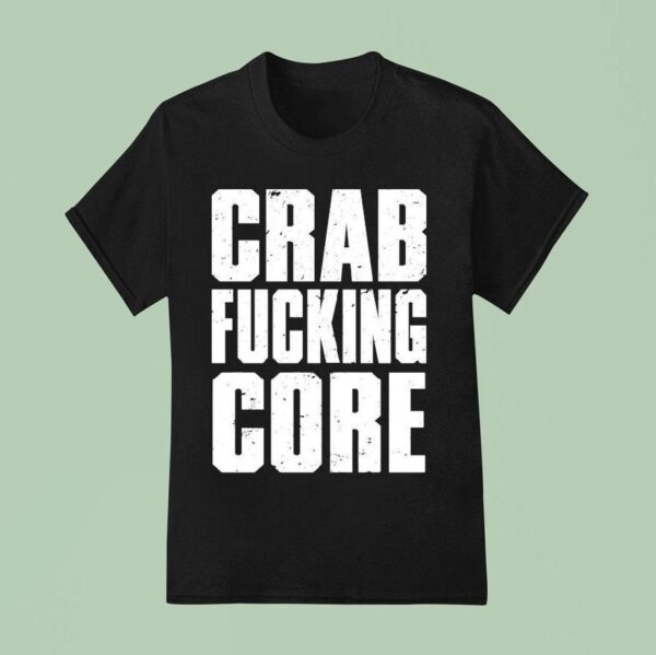 Attack Attack Crab Fucking Core T Shirt