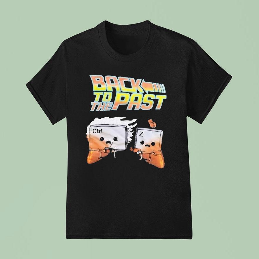 Back To The Past Ctrl And Z T Shirt