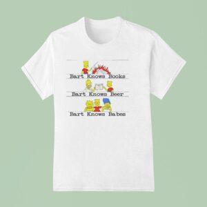 Bart Knows Books Bart Knows Beer T Shirt