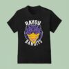 Bayou Bandits T Shirt