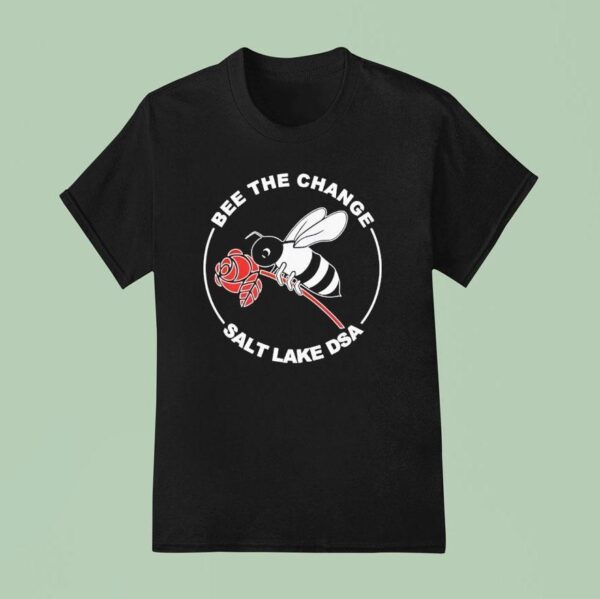 Bee The Change Salt Lake Dsa T Shirt