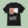 Ben Zobrist Struck Out Yadier Molina T Shirt