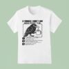 Bird Drink Coffee Things I Don T Like When Talking To Me Don T Talk To Me Like I M Your Child T Shirt