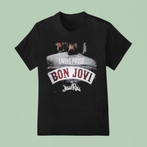 Bon Jovi And Jelly Roll Living Proof Forever Legendary Out October T Shirt