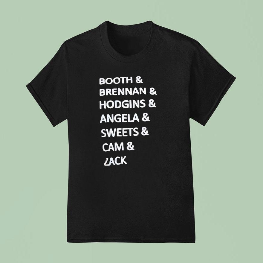 Booth And Brennan And Hodgins And Angela And Sweets And Cam And Zack T Shirt