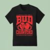 Bud Crawford Omaha S Very Own X Undisputed World Champion Boxing Max Collegiate T Shirt