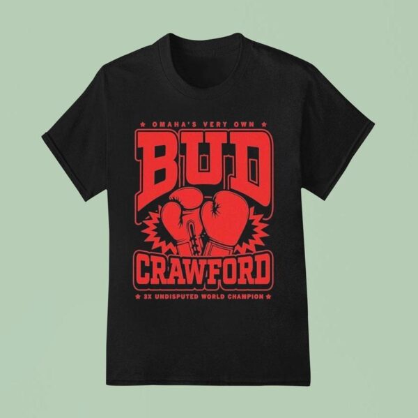 Bud Crawford Omaha S Very Own X Undisputed World Champion Boxing Max Collegiate T Shirt