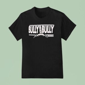 Bully The Bully Training T Shirt