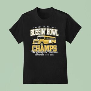 Bussin Bowl Champs The Cornfield Takeover T Shirt