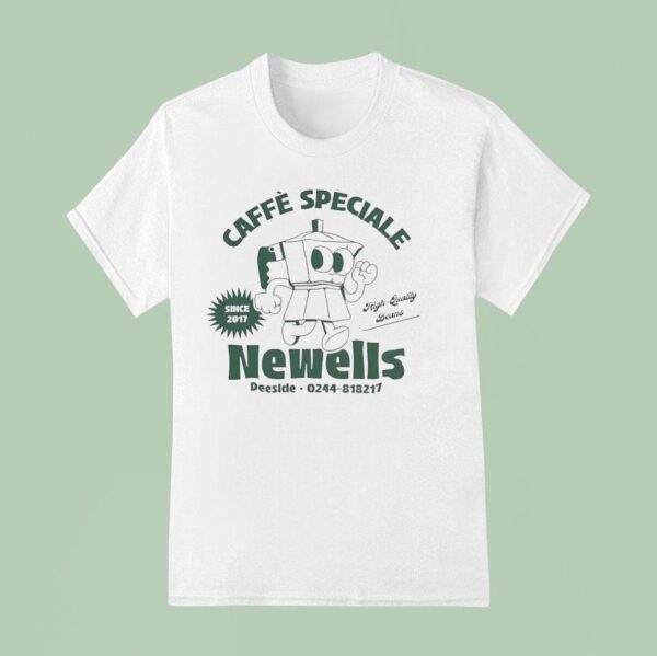 Caffe Speciale Newells High Quality Beans Since T Shirt