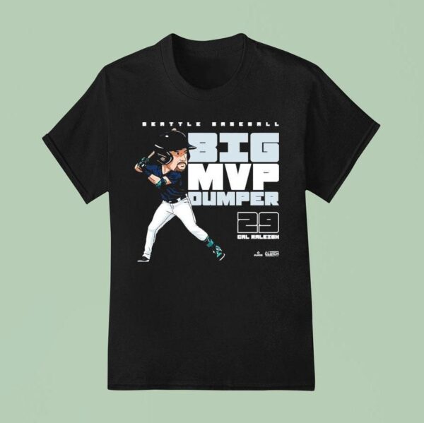 Cal Raleigh Mvp Big Dumper Seattle Seahawks Painting T Shirt
