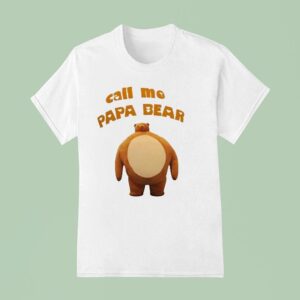 Call Me Papa Bear T Shirt
