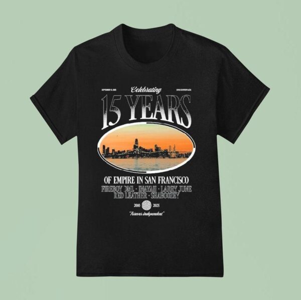 Celebrating Years Of Empire In San Francisco Skyline Forever Independent T Shirt
