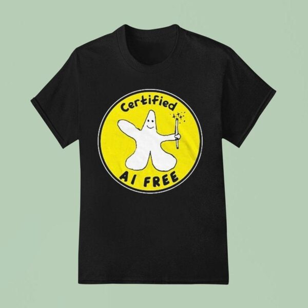 Certified Ai Free T Shirt