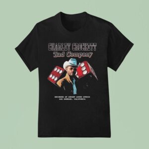 Charley Crockett Bad Company Recorded At Sunset Sound Studio In Los Angeles California Dices T Shirt