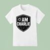 Charlie Kirk Am Charlie T Shirt