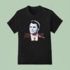 Charlie Kirk If You Believe In Something You Need To Have The Courage To Fight For Those Ideas T Shirt