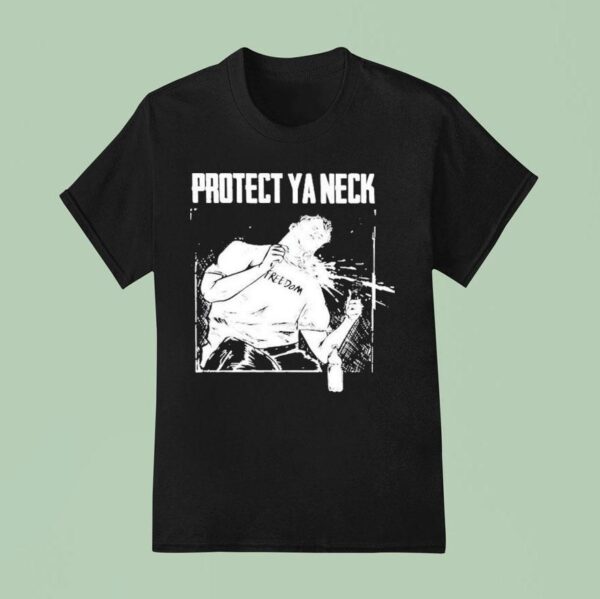 Charlie Kirk Protect Ya Neck Freedom Was Assassinated T Shirt