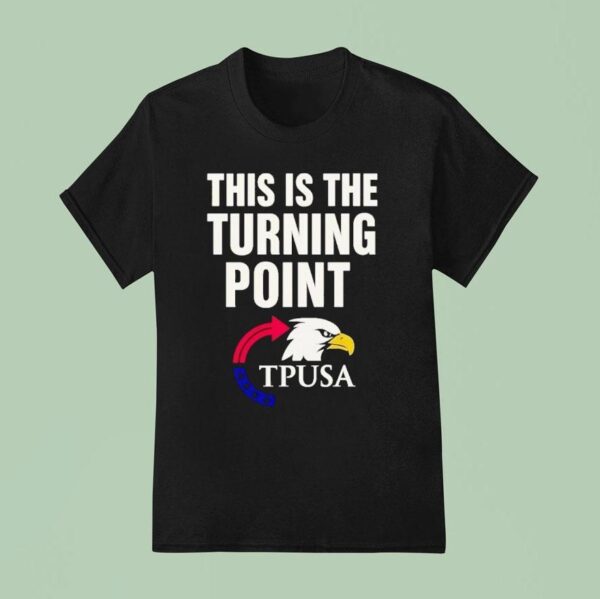 Charlie Kirk This Is The Turning Point Usa Eagle T Shirt