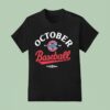 Chicago Cubs October Baseball Postseason Mlb T Shirt