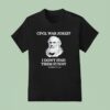 Civil War Jokes Are Not Funny Robert E Lee T Shirt