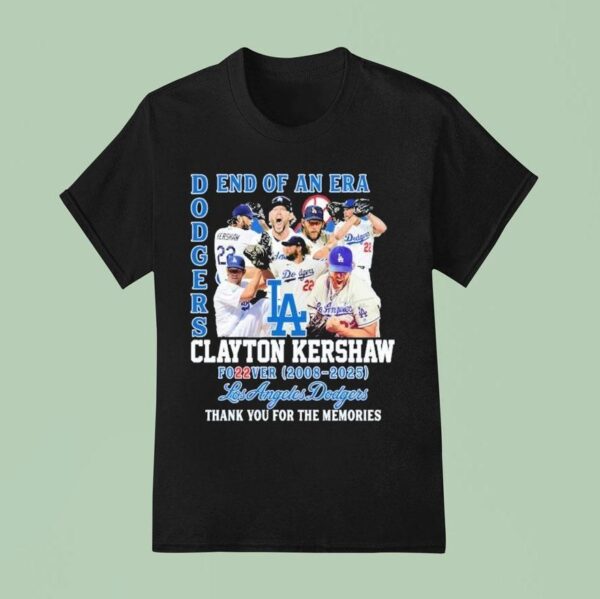 Clayton Kershaw End Of An Era Forever Los Angeles Dodgers Thank You For The Memories T Shirt