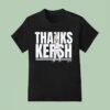 Clayton Kershaw Thanks Kersh T Shirt