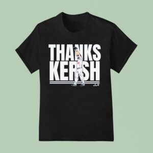 Clayton Kershaw Thanks Kersh T Shirt