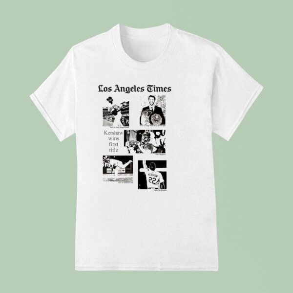 Clayton Kershaw Wins First Title Los Angeles Times T Shirt