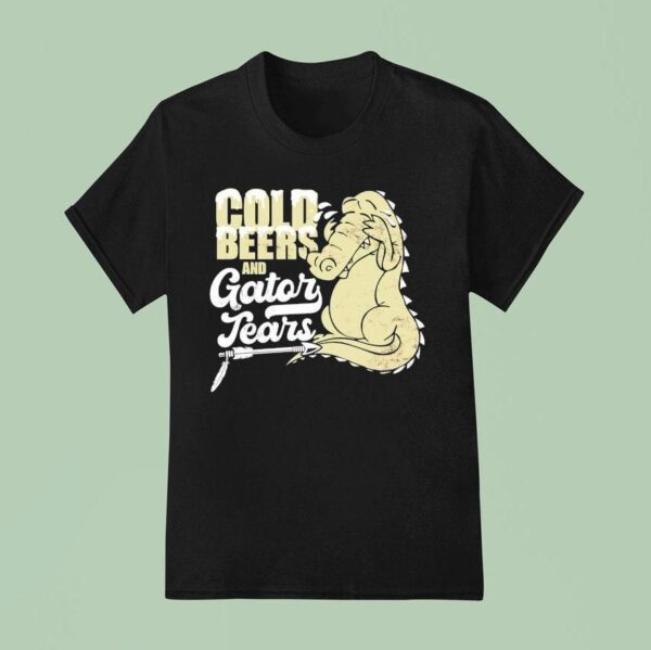 Cold Beers And Gator Tears T Shirt