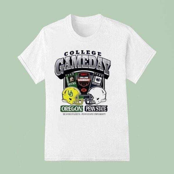 College Gameday Oregon Ducks Vs Penn State Nittany Lions Football T Shirt