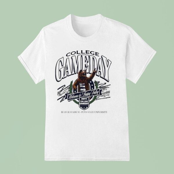 College Gameday Welcome To Happy Valley Penn State Nittany Lions T Shirt