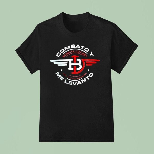 Combato Me Levanto Bendita Locura Pena Atletico De Madrid Logo T Shirt