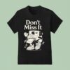 Connor Price Don T Miss I T Shirt