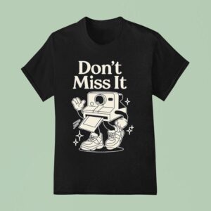 Connor Price Don T Miss I T Shirt