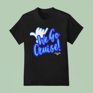 Cruising In The We Go Cruise T Shirt