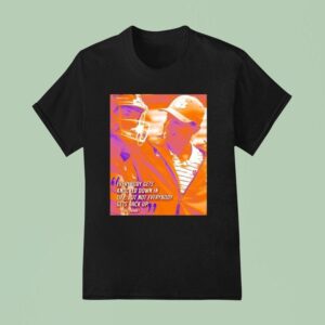 Dabo Swinney Everybody Gets Knocked Down In Life But Not Everybody Gets Back Up Clemson Tigers T Shirt