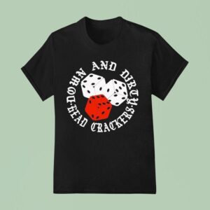 Dade Down And Dirty Head Crackers Dice T Shirt