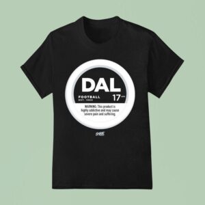 Dallas Cowboys Warning This Product Is Highly Addictive And May Cause Severe Pain And Suffering Est T Shirt