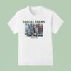 Dallas Sucks Go Birds Photo T Shirt