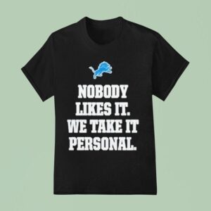 Dan Campbell Detroit Lions Coach Nobody Likes It We Take It Personal T Shirt