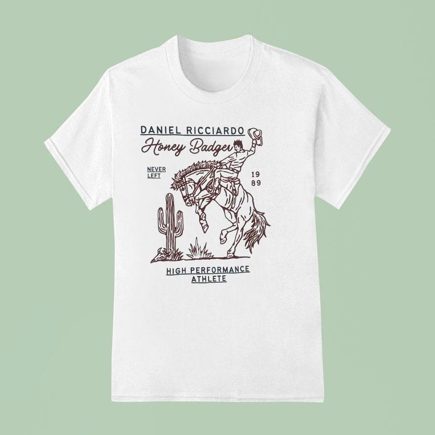 Daniel Ricciardo Honey Badger Never Left High Performance Athlete T Shirt