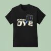 Daniel Wayne Dye No Chevrolet Ss For Kaulig Racing T Shirt