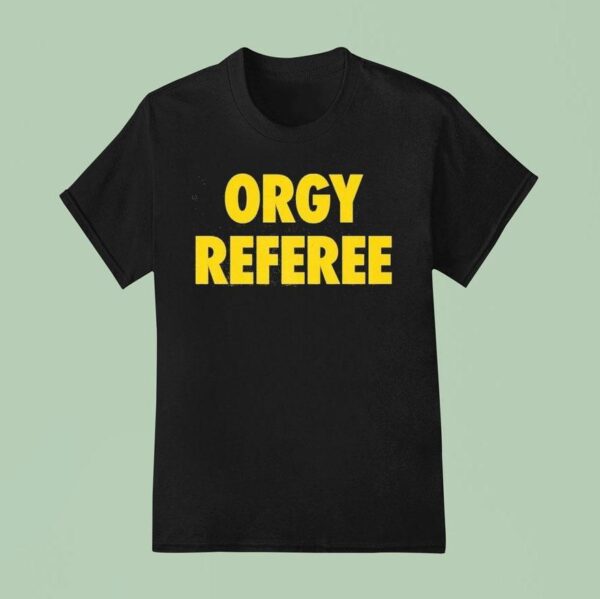 Danny Duncan Orgy Referee T Shirt