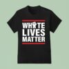 Dariusz Matecki Wearing White Lives Matter T Shirt